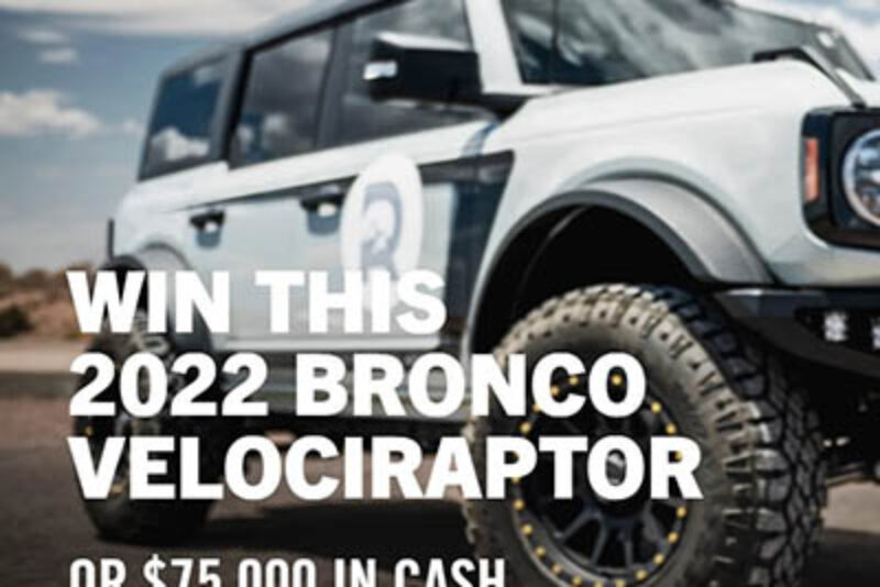 Win a Ford Bronco VelociRaptor 400