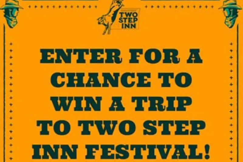 Win a Trip to Two Step Inn Festival