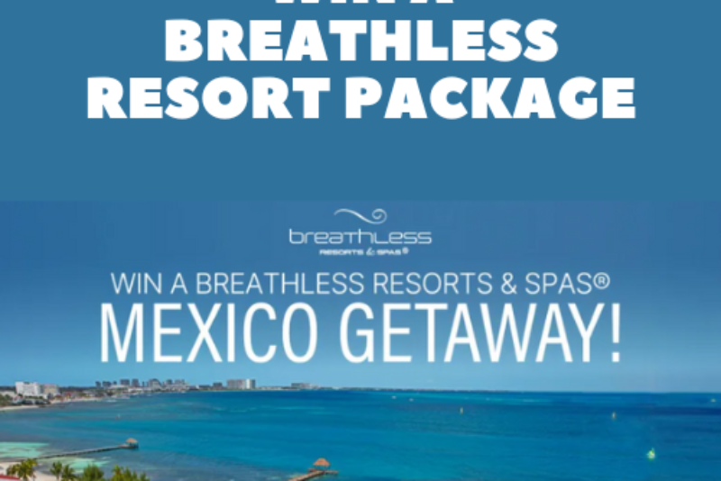 Win a Breathless Resort Package