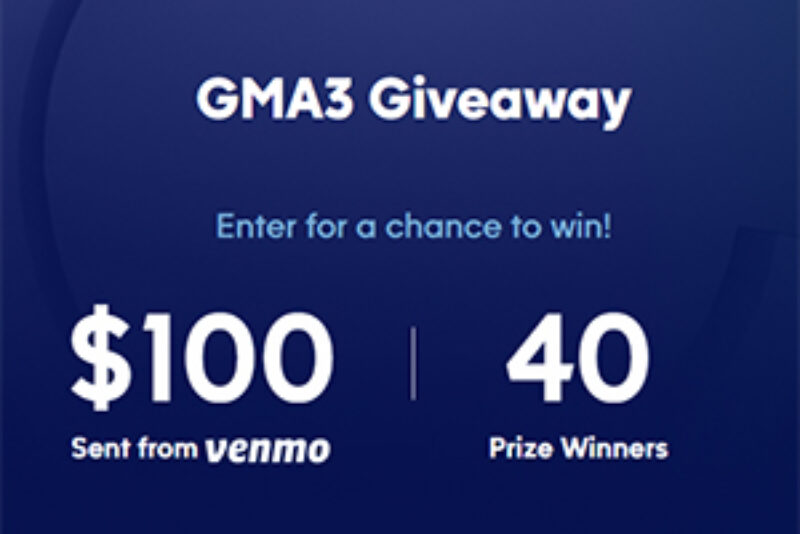 Win 1 of 40 Venmo Deposits from GMA
